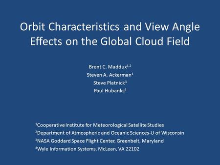 Orbit Characteristics and View Angle Effects on the Global Cloud Field