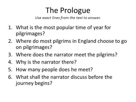 The Prologue Use exact lines from the text to answer.
