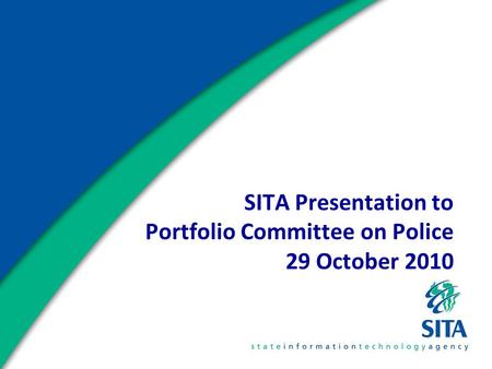 SITA Presentation to Portfolio Committee on Police 29 October 2010.