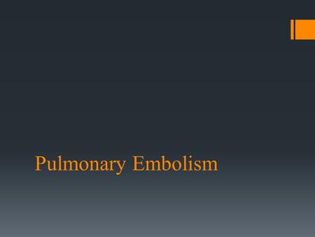 Pulmonary Embolism. Introduction  Pulmonary Embolism is a complication of underlying venous thrombosis, most commonly of lower extremities and rarely.