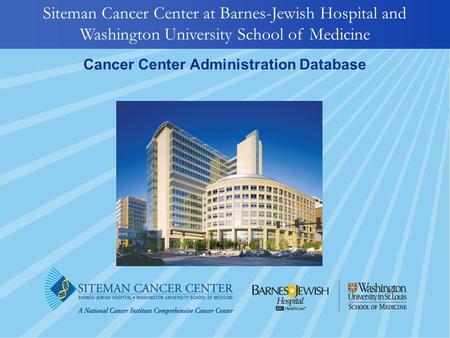 Siteman Cancer Center at Barnes-Jewish Hospital and Washington University School of Medicine Cancer Center Administration Database.