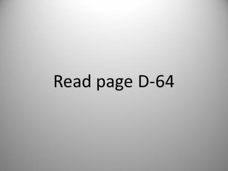 Read page D-64.