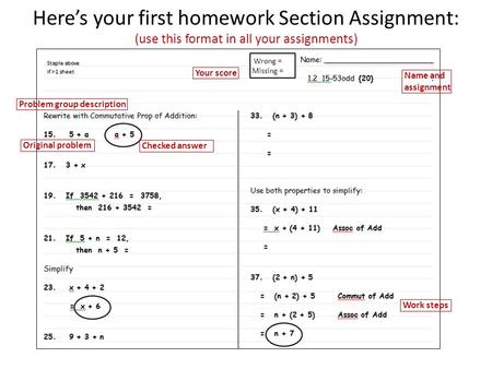 Here’s your first homework Section Assignment: (use this format in all your assignments) Wrong = Missing = Name and assignment Problem group description.