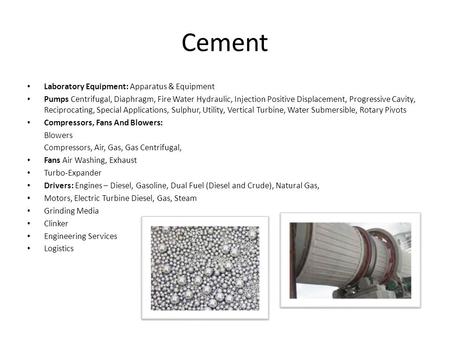 Cement Laboratory Equipment: Apparatus & Equipment Pumps Centrifugal, Diaphragm, Fire Water Hydraulic, Injection Positive Displacement, Progressive Cavity,