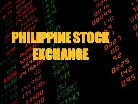 PHILIPPINE STOCK EXCHANGE