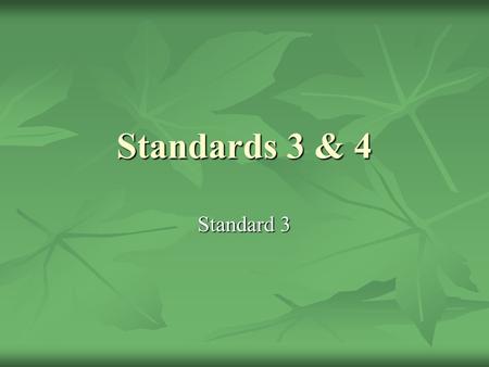 Standards 3 & 4 Standard 3. Organisms in the Plant Kingdom are classified into groups based on specific structures. All plants are included in this kingdom,