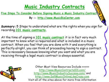 Music Industry Contracts Five Steps To Consider Before Signing Music a Music Industry Contract By :-