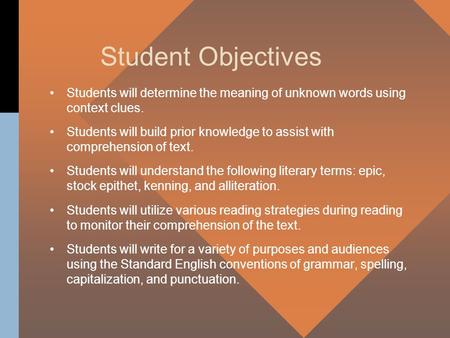 Student Objectives Students will determine the meaning of unknown words using context clues. Students will build prior knowledge to assist with comprehension.
