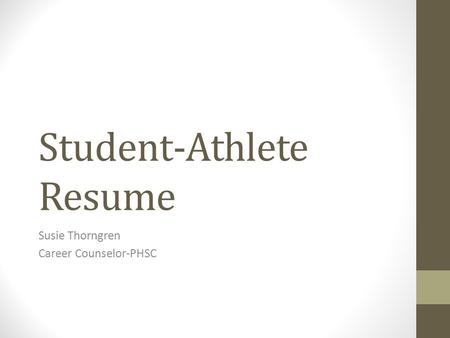 Student-Athlete Resume Susie Thorngren Career Counselor-PHSC.