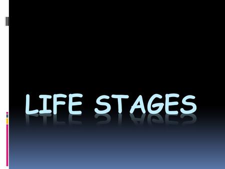 We all move through a set of fairly predictable stages as we move through life. These stages are sequential and are related to our age. People of the.