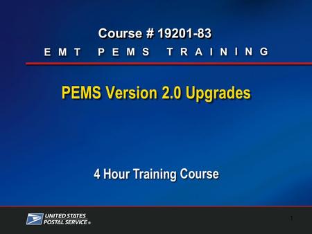 Course # 19201-83 1 PEMS Version 2.0 Upgrades. Unit 8 PEMS Version 2.0 Upgrades Several improvements to PEMS application  Improvements based on: - Change.