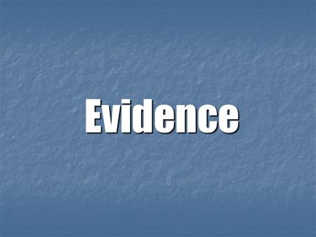 Evidence Evidence. Direct Vs. Circumstantial Evidence Direct evidence is testimony or other proof which expressly or straight-forwardly proves the existence.