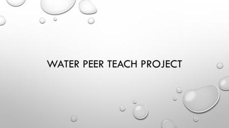Water Peer Teach Project