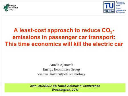 A least-cost approach to reduce CO 2 - emissions in passenger car transport: This time economics will kill the electric car Amela Ajanovic Energy Economics.
