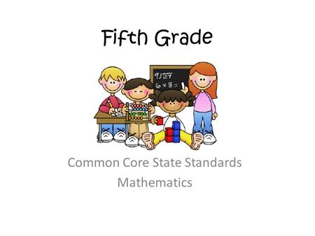 Fifth Grade Common Core State Standards Mathematics.