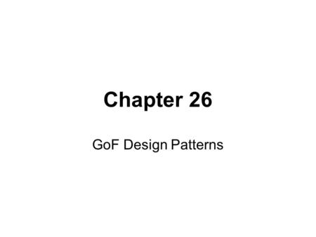 Chapter 26 GoF Design Patterns. The Adapter Design Pattern.