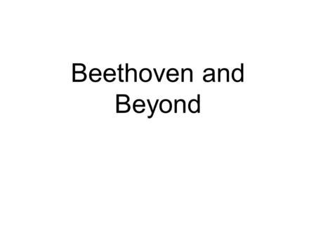 Beethoven and Beyond. Beethoven Symphony No. 9 Ode to Joy Begun in 1794, finally appeared in the last movement of Symphony No. 9 in 1825. This melody.