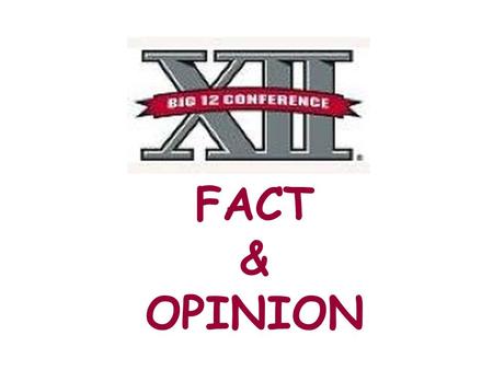 FACT & OPINION. What is the difference between a fact and an opinion? To see if something is a fact, ask yourself, “Can this statement be proven? To check.