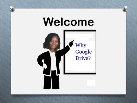 Welcome Why Google Drive?. Stages of Innovation Development Stages Need Research Development Commercialization.