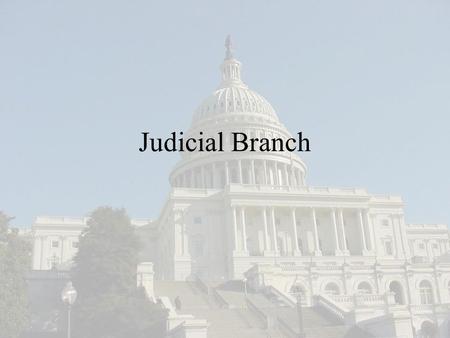 Judicial Branch. Do Now Supreme Court justices are selected and nominated for life (or until retirement), is this a good idea? Why or why not?
