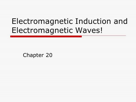 Electromagnetic Induction and Electromagnetic Waves!
