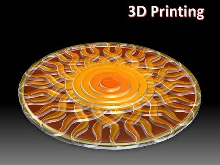 -3 D Printing is a relatively new technology -Creativity; Maths; Art; SESE (all 3); ICT -The potential is greater than the riskThe potential is greater.