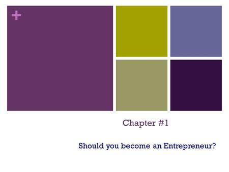 Should you become an Entrepreneur?