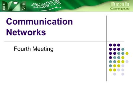Communication Networks Fourth Meeting. Types of Networks  What is a circuit network?  Two people are connected and allocated them their own physical.