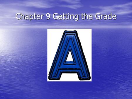 Chapter 9 Getting the Grade. Part 1 The Essay What is the Essay The TOK essay is a 1200-1600 word essay written on one of 10 prescribed topics The TOK.