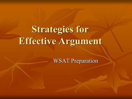 Strategies for Effective Argument WSAT Preparation.