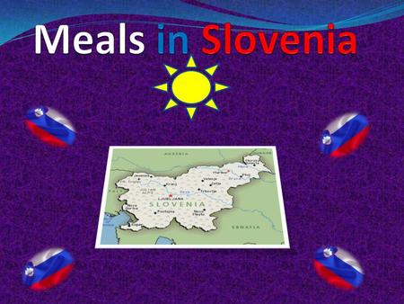 Meals in Slovenia.