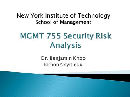 Dr. Benjamin Khoo New York Institute of Technology School of Management.