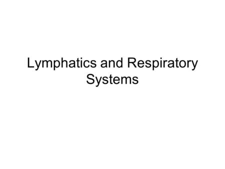 Lymphatics and Respiratory Systems. Eccrine glands Sebaceous gland Hair Arrector pili muscle Pacinian corpuscle Skip.