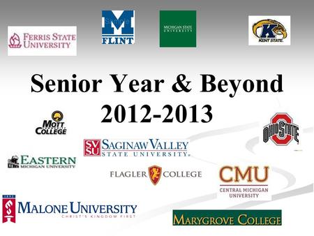Senior Year & Beyond 2012-2013. High School Counselors  Crisis Counseling  Group Counseling  Career Counseling  Academic Counseling  Individual Counseling.
