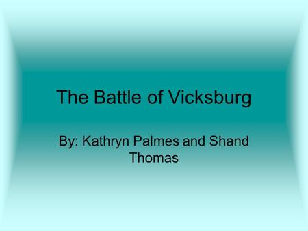 The Battle of Vicksburg