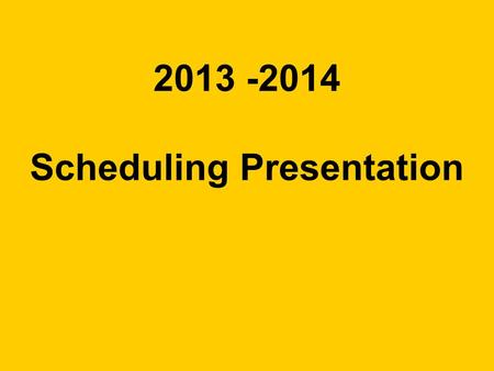 2013 -2014 Scheduling Presentation. Classification Seniors must have 17 – 26+ credits Juniors must have 11 – 16.5 credits Sophomores must have 6 – 10.5.