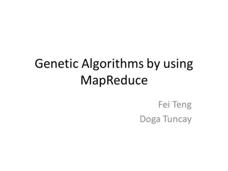 Genetic Algorithms by using MapReduce