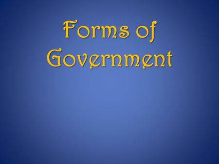 Forms of Government. There is a disparity between developed and developing countries…why? 1) Environment 2) Politics & government 3) ___________________.
