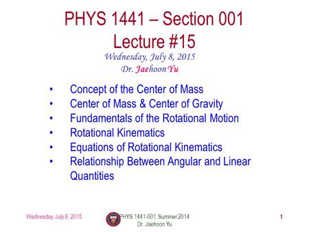 PHYS 1441 – Section 001 Lecture #15