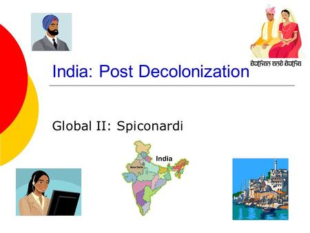 India: Post Decolonization Global II: Spiconardi.