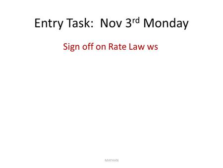 Entry Task: Nov 3rd Monday