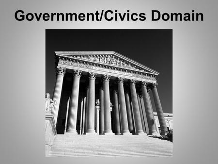 Government/Civics Domain. How do citizens participate in different forms of government? SS6CG1b, SS6CG4b, SS6CG6b. Explain how governments determine citizen.