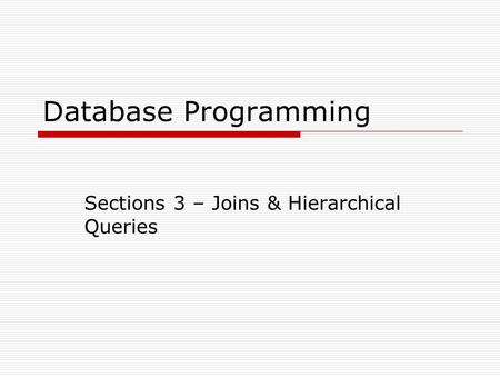 Sections 3 – Joins & Hierarchical Queries