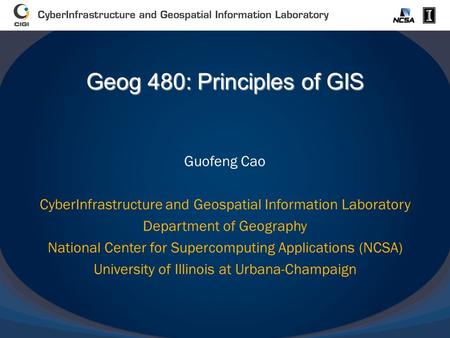 Guofeng Cao CyberInfrastructure and Geospatial Information Laboratory Department of Geography National Center for Supercomputing Applications (NCSA) University.