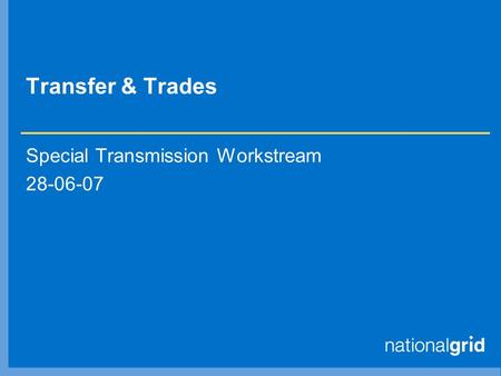 Transfer & Trades Special Transmission Workstream 28-06-07.