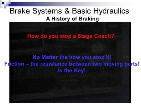 Brake Systems & Basic Hydraulics