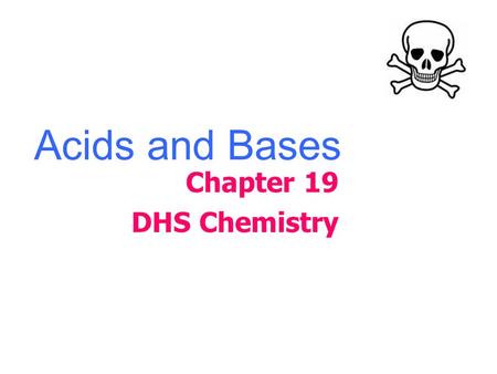 Acids and Bases Chapter 19 DHS Chemistry. Definition.