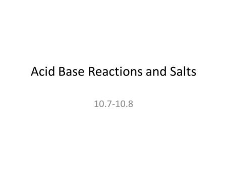 Acid Base Reactions and Salts