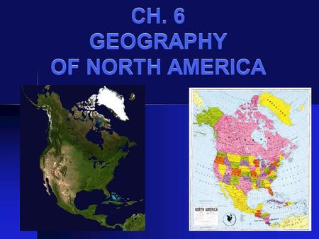 CH. 6 GEOGRAPHY OF NORTH AMERICA. POLITICAL CANADA.