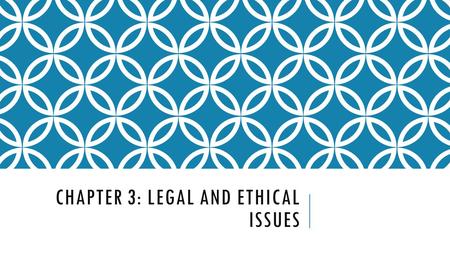Chapter 3: Legal and ethical issues